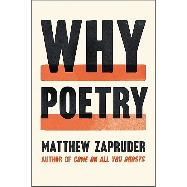Why Poetry, Matthew Zapruder