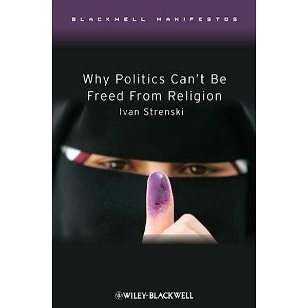 Why Politics Can't Be Freed From Religion, Ivan Strenski