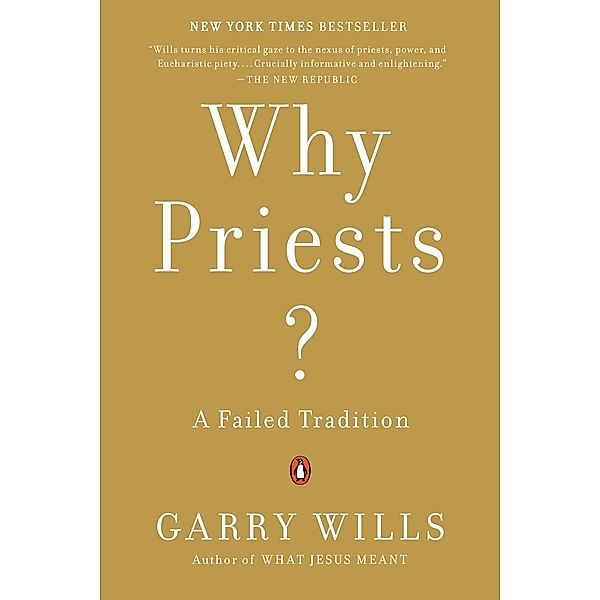 Why Priests?, Garry Wills