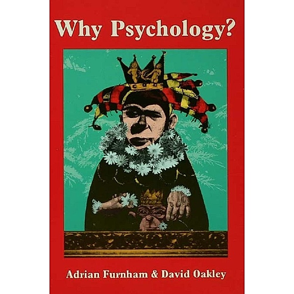 Why Psychology?, Adrian Furnham, David Oakley