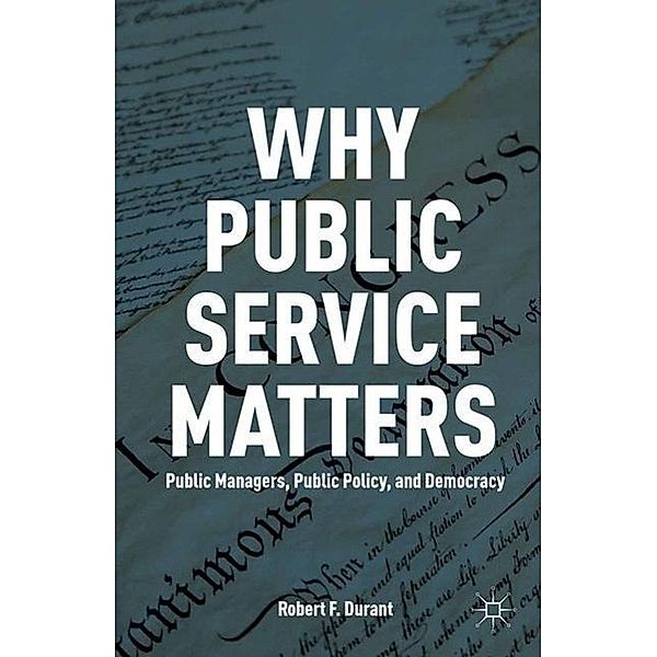 Why Public Service Matters, R. Durant