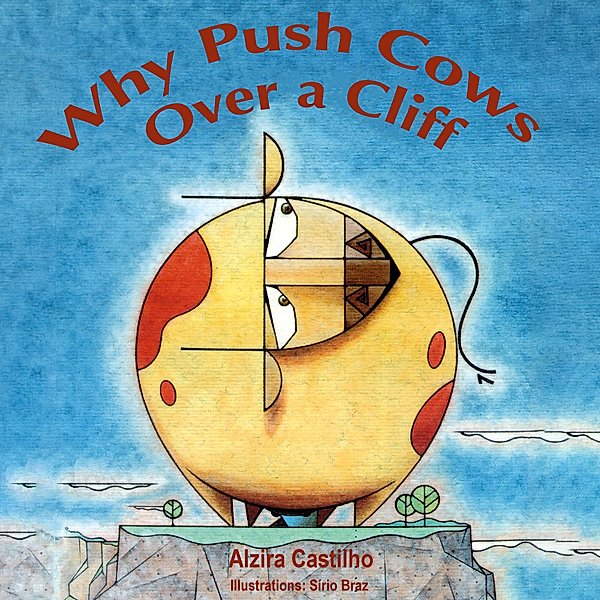 Why Push Cows over a Cliff, Alzira Castilho