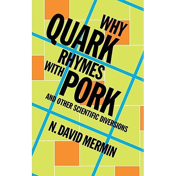 Why Quark Rhymes with Pork, N. David Mermin