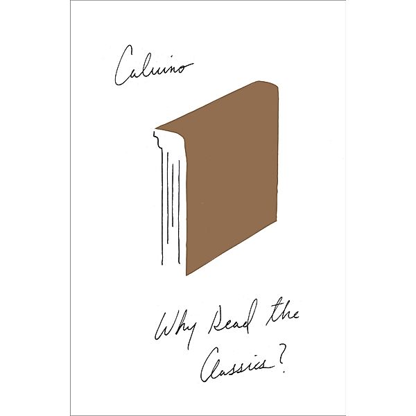 Why Read the Classics?, Italo Calvino