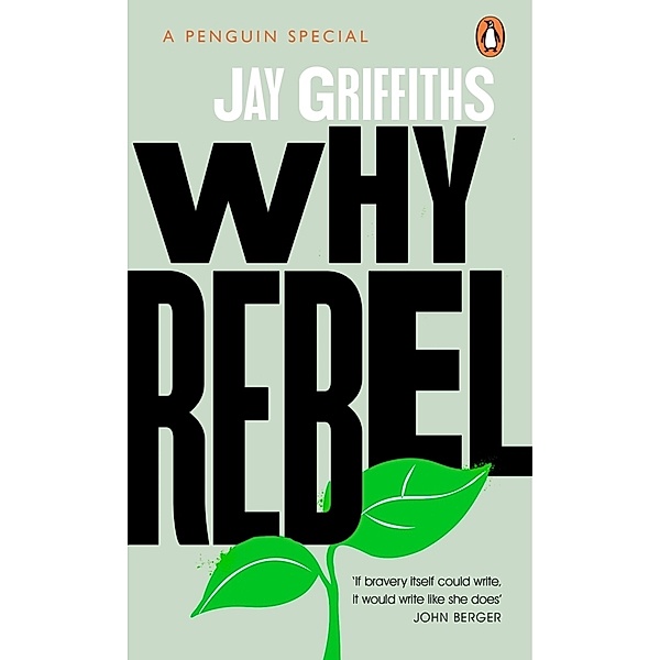 Why Rebel, Jay Griffiths