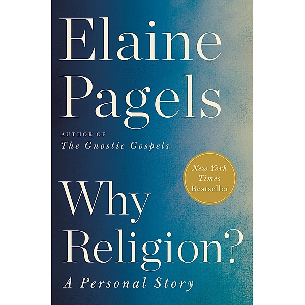 Why Religion?, Elaine Pagels
