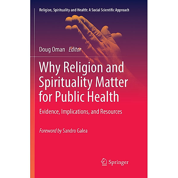 Why Religion and Spirituality Matter for Public Health