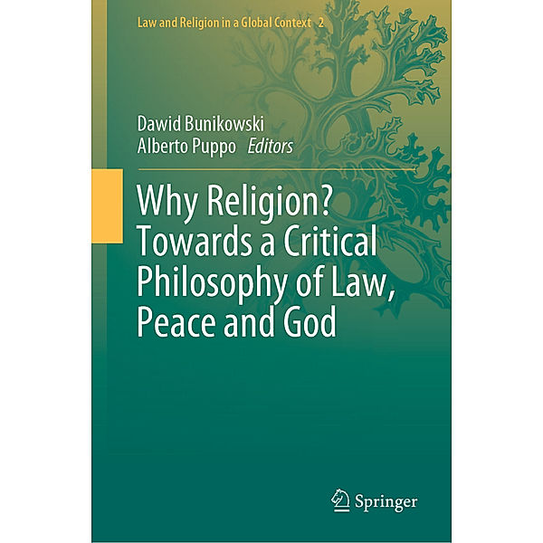 Why Religion? Towards a Critical Philosophy of Law, Peace and God