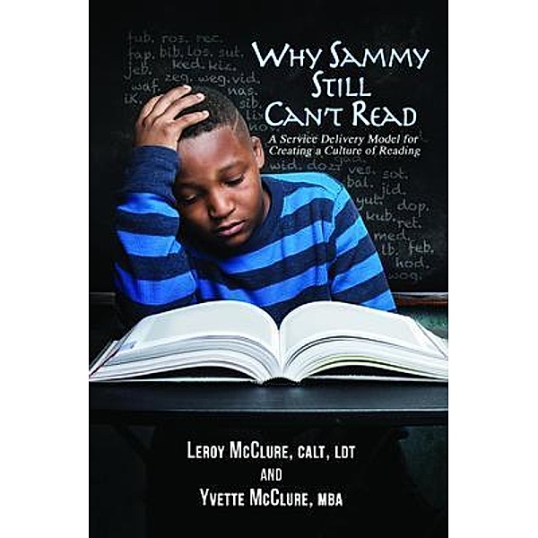 Why Sammy Still Can't Read / ReadersMagnet LLC, Leroy McClure Jr., Yvette McClure