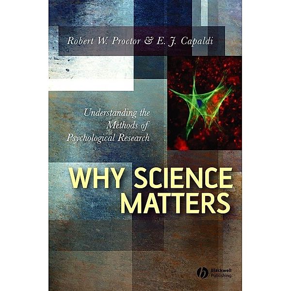 Why Science Matters, Robert W. Proctor, E. J. Capaldi