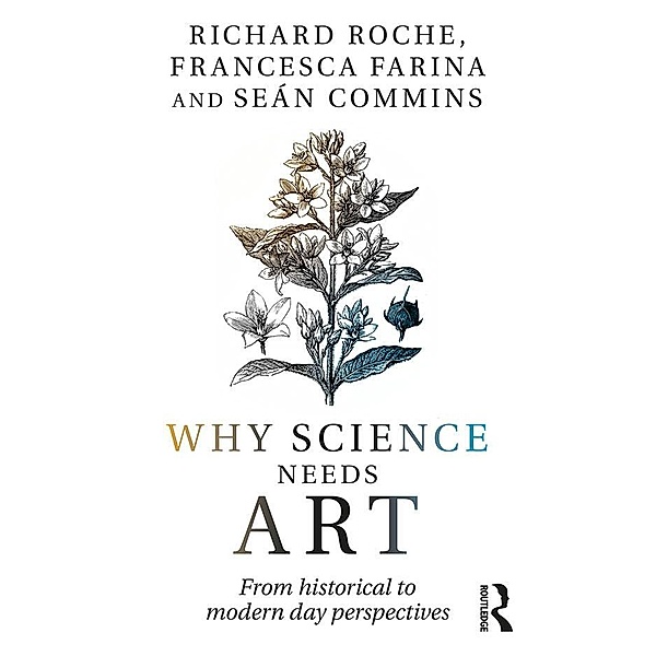 Why Science Needs Art, Richard Roche, Sean Commins, Francesca Farina