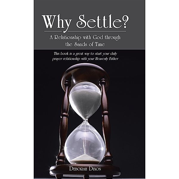 Why Settle?, Deborah Dixon