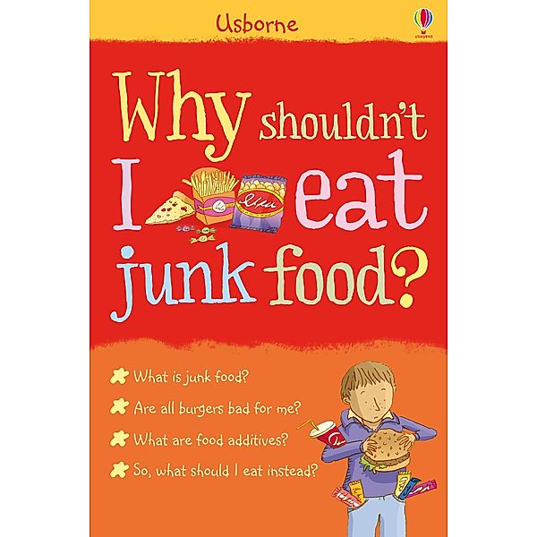 Why Shouldn't I Eat Junk Food? / Usborne Publishing, Kate Knighton