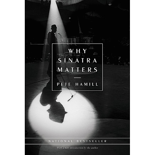 Why Sinatra Matters, Pete Hamill