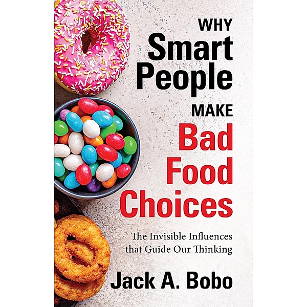 Why Smart People Make Bad Food Choices, Bobo