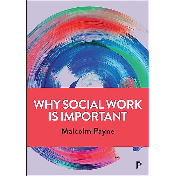 Why Social Work is Important, Malcolm Payne