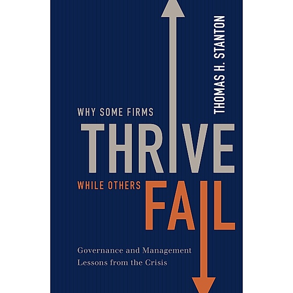 Why Some Firms Thrive While Others Fail, Thomas H. Stanton
