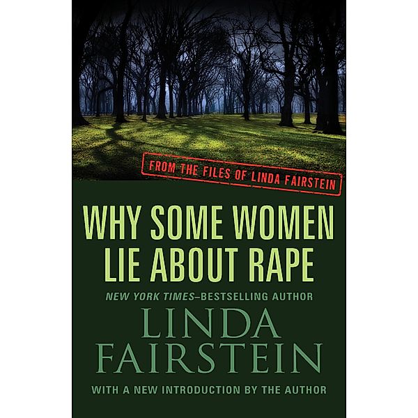 Why Some Women Lie About Rape / From the Files of Linda Fairstein, Linda Fairstein