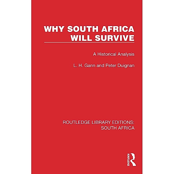 Why South Africa Will Survive, L. H. Gann, Peter Duignan