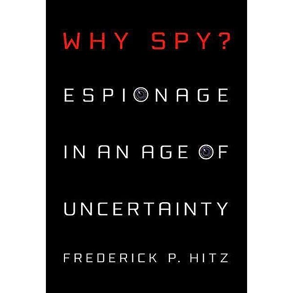 Why Spy?, Frederick Hitz