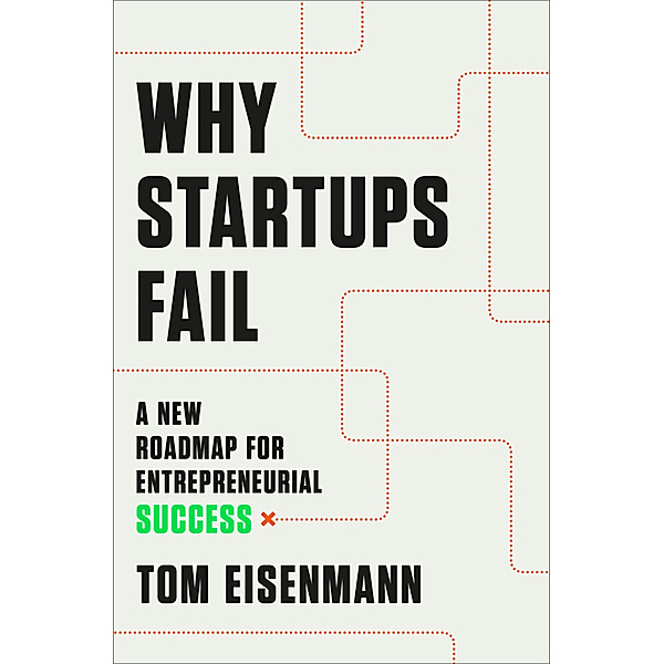 Why Startups Fail, Tom Eisenmann