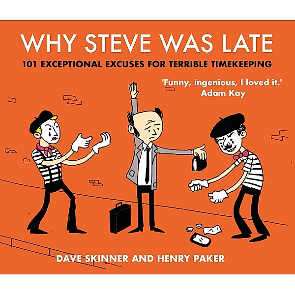 Why Steve Was Late, Dave Skinner, Henry Paker
