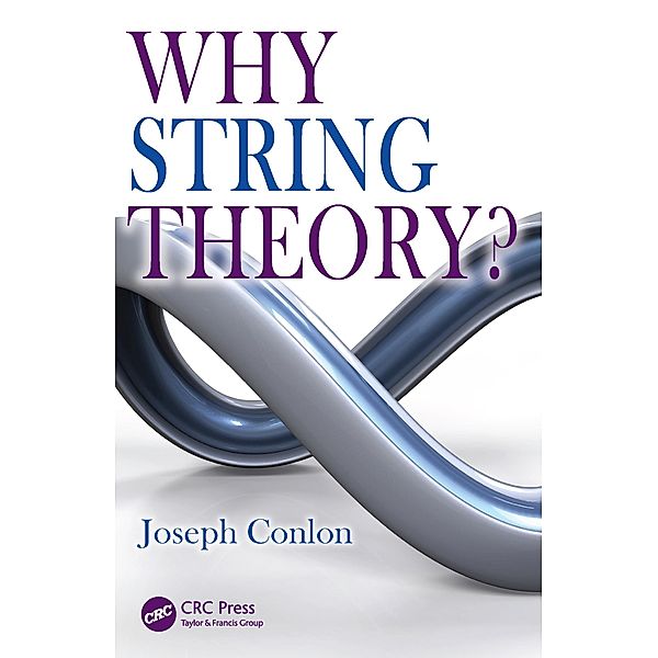 Why String Theory?, Joseph Conlon