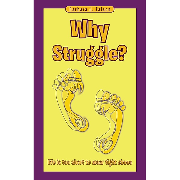 Why Struggle?, Barbara J. Faison