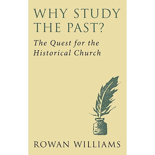 Why Study the Past? / Darton, Longman and Todd, Rowan Williams