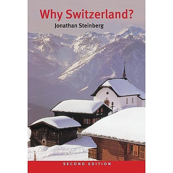 Why Switzerland?, Jonathan Steinberg