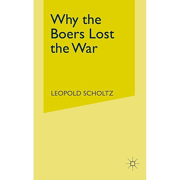 Why the Boers Lost the War, L. Scholtz