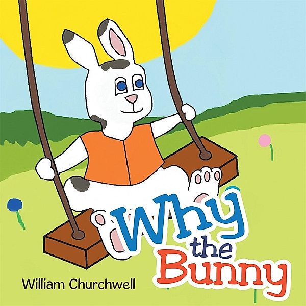 Why the Bunny / Inspiring Voices, William Churchwell