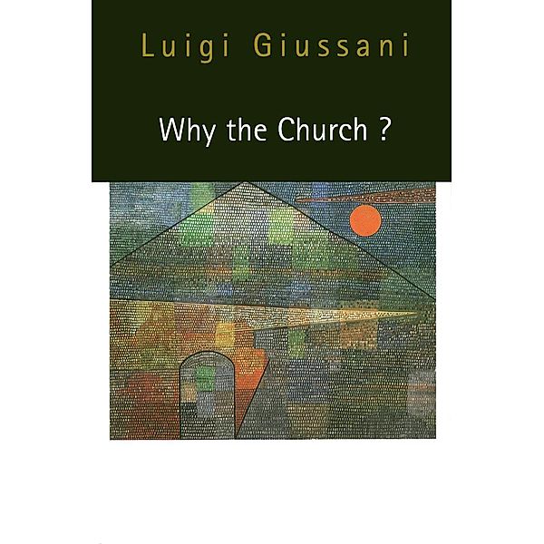 Why the Church?, Luigi Giussani