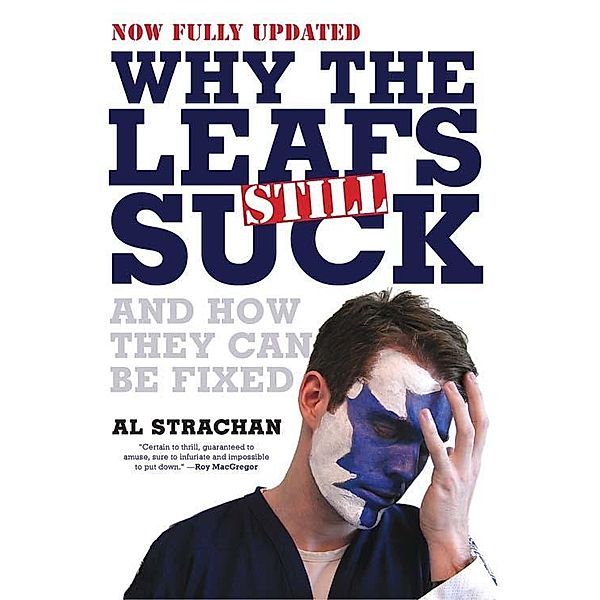 Why The Leafs Still Suck, Al Strachan