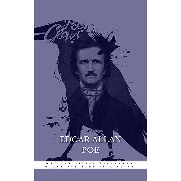 Why the Little Frenchman Wears His Hand in a Sling, Edgar Allan Poe