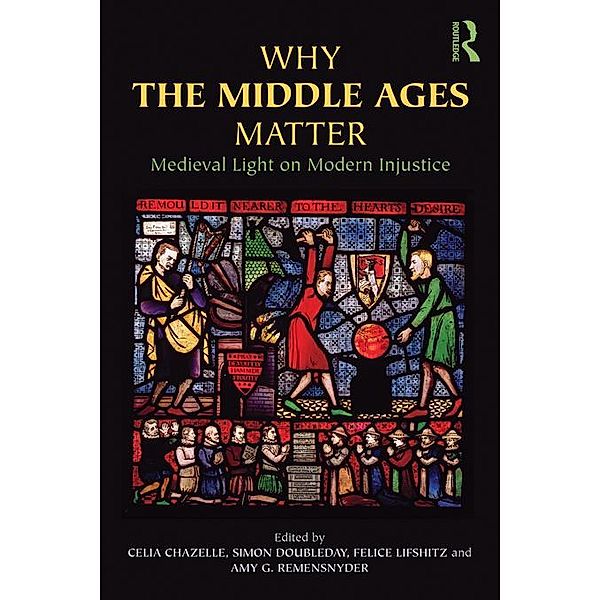 Why the Middle Ages Matter