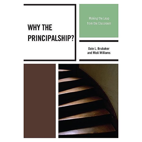 Why the Principalship?, Dale L. Brubaker, Misti Williams