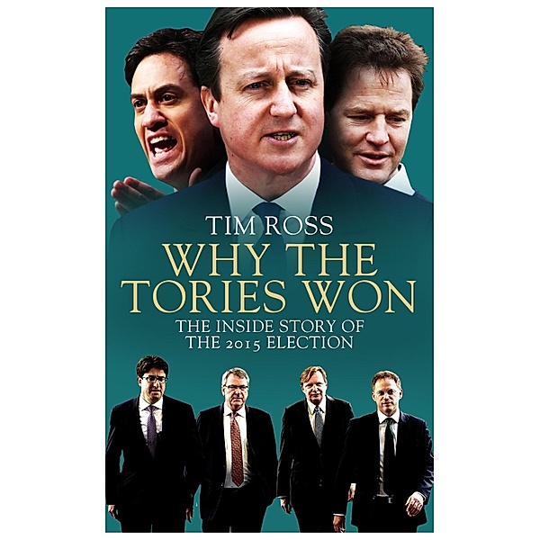 Why the Tories Won, Tim Ross