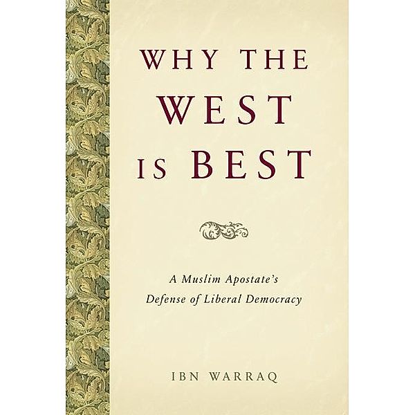 Why the West is Best, Ibn Warraq