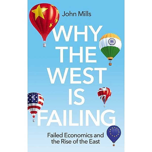 Why the West is Failing, John Mills