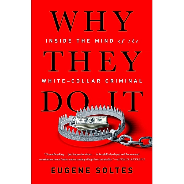 Why They Do It, Eugene Soltes