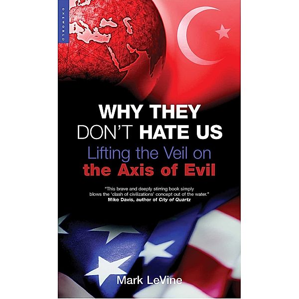 Why They Don't Hate Us, Mark Levine