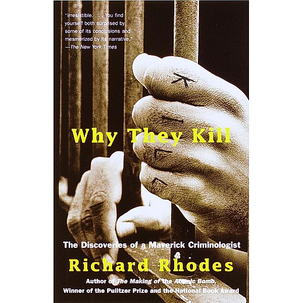 Why They Kill, Richard Rhodes