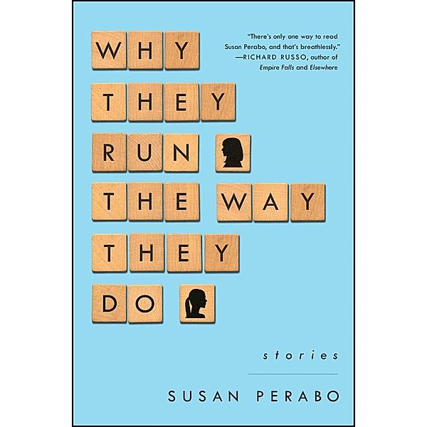 Why They Run the Way They Do, Susan Perabo