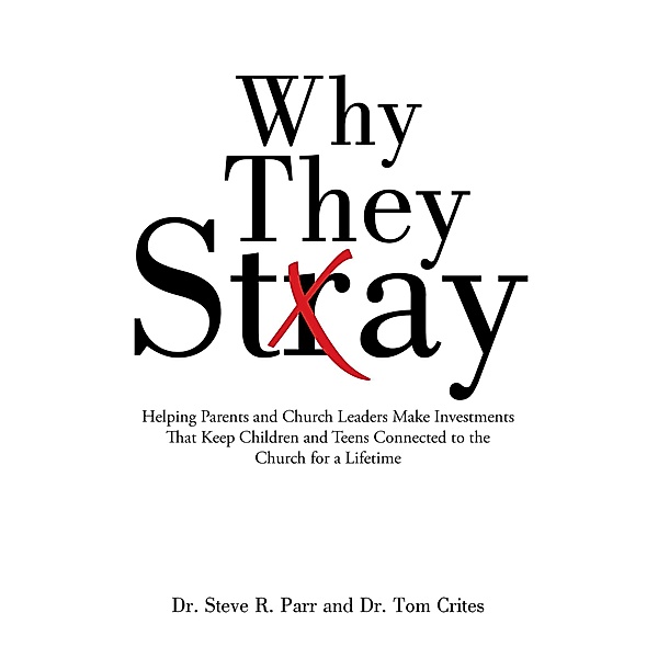 Why They Stay, Steve R. Parr, Tom Crites