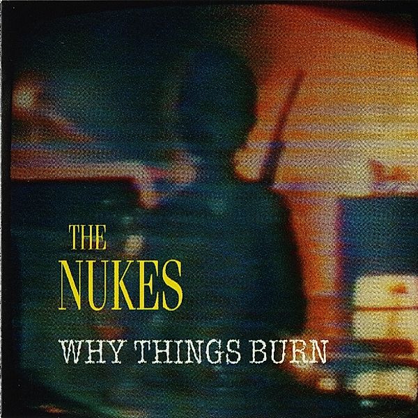 Why Things Burn, The Nukes