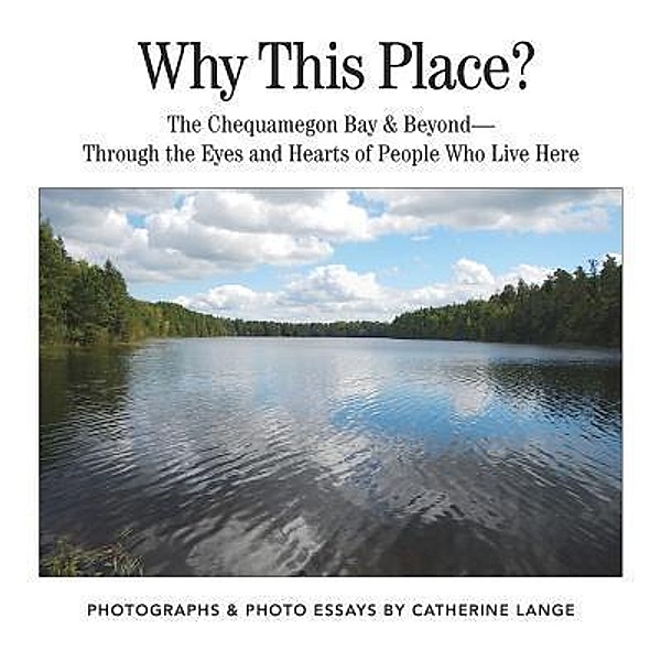 Why This Place?, Catherine L. Lange