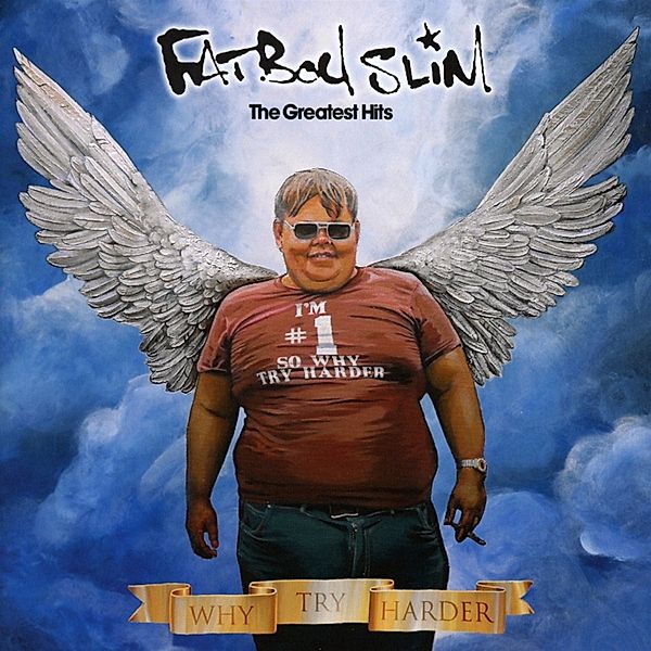Why Try Harder-The Greatest Hits, Fatboy Slim