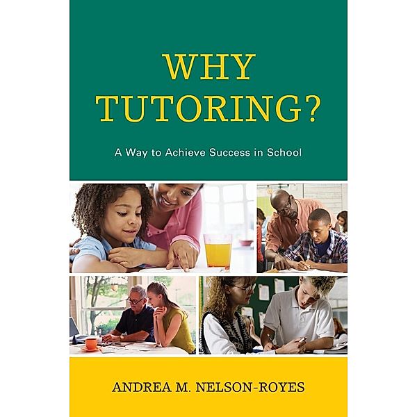 Why Tutoring?, Andrea M. Nelson-Royes