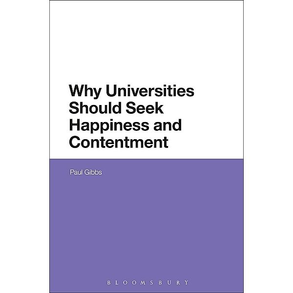 Why Universities Should Seek Happiness and Contentment, Paul Gibbs